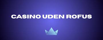 Spil Uden Rufus En Guide til Underholdning Uden Begrænsninger Spil Uden Rufus En Guide til Underholdning Uden Begrænsninger