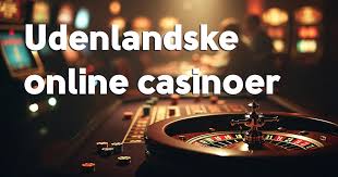 Udenlandske Casinoer Uden Dansk Licens – Fordele og Ulemper Udenlandske Casinoer Uden Dansk Licens – Fordele og Ulemper