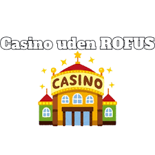 Online Casino Uden ROFUS - Spil Uden Begrænsninger -203954355 Online Casino Uden ROFUS - Spil Uden Begrænsninger -203954355